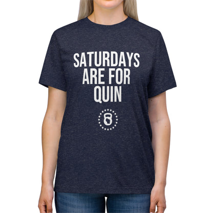 Saturdays are for Quin - Unisex Triblend Tee