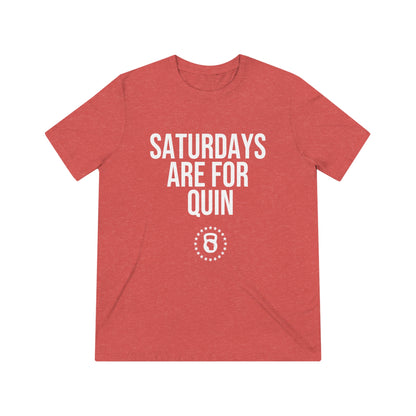 Saturdays are for Quin - Unisex Triblend Tee