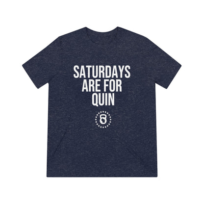 Saturdays are for Quin - Unisex Triblend Tee