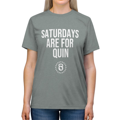 Saturdays are for Quin - Unisex Triblend Tee