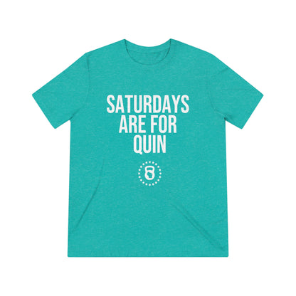 Saturdays are for Quin - Unisex Triblend Tee